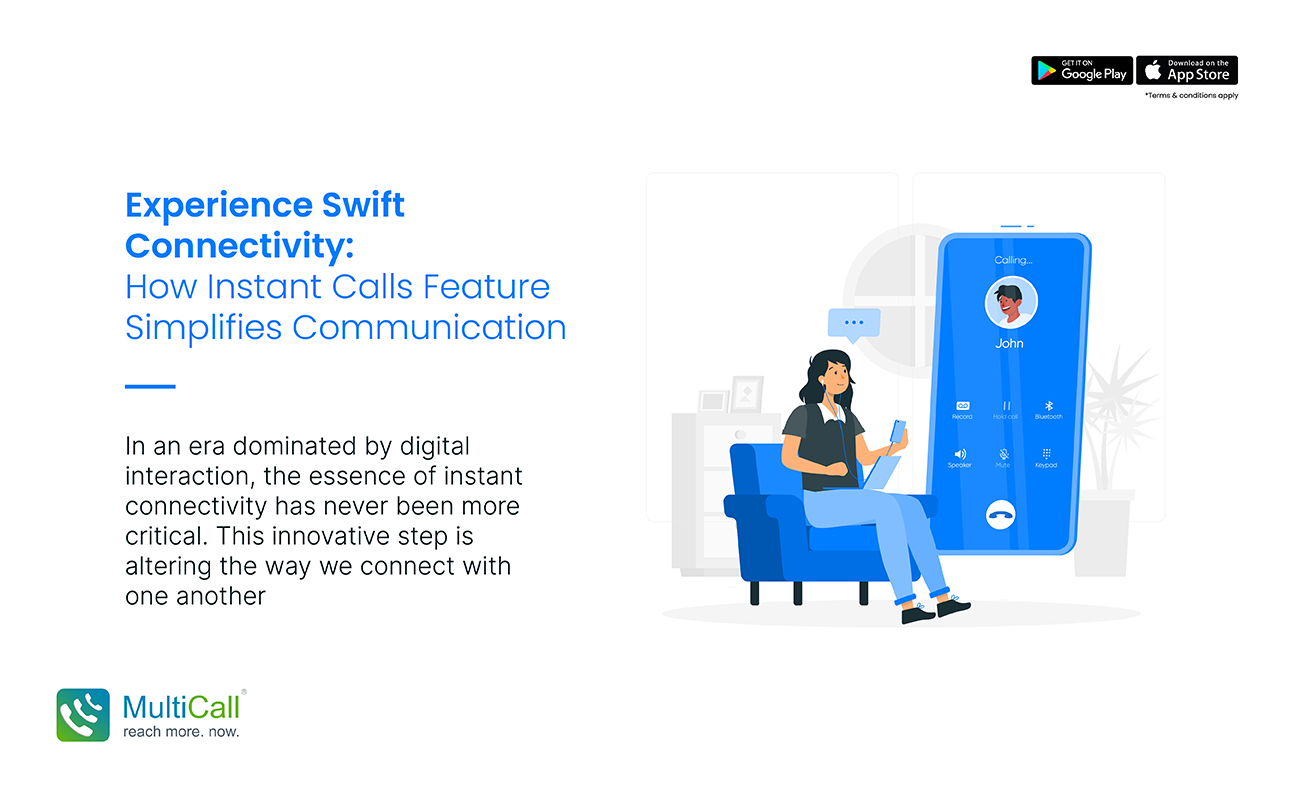 Experience Swift Connectivity: How Instant Calls Feature Simplifies Communication
