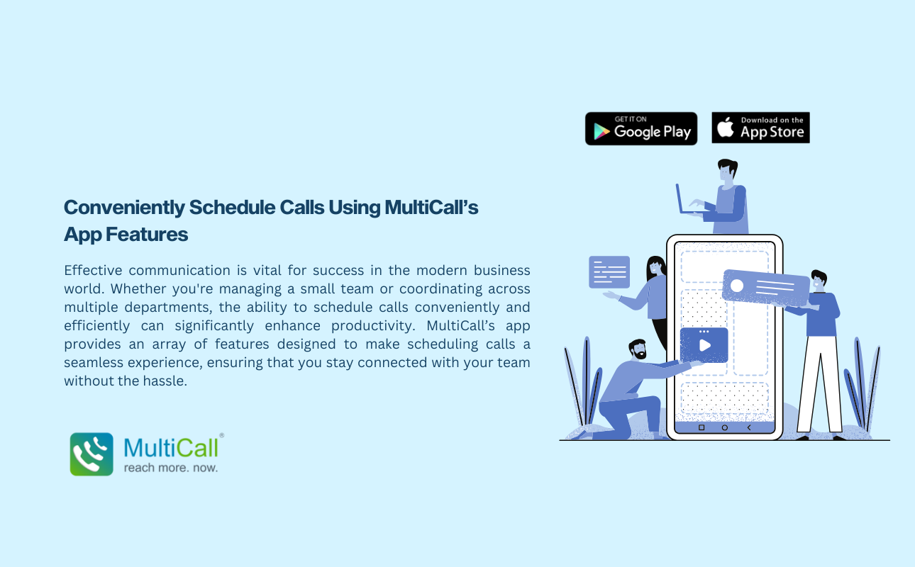 Conveniently Schedule Calls Using MultiCall’s App Features